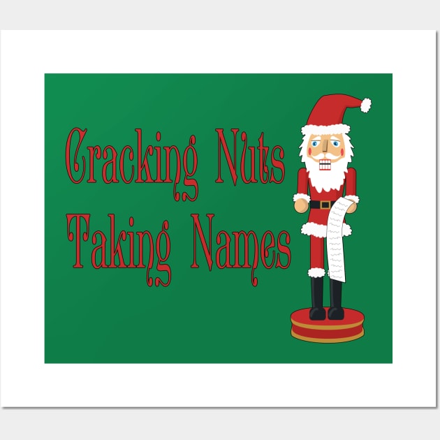 Cracking Nuts, Taking Names Santa Nutcracker Wall Art by skauff